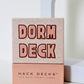 Dorm Deck